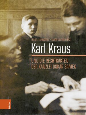 cover image of Karl Kraus und die Rechtsakten der Kanzlei Oskar Samek